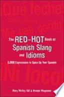 libro The Red Hot Book Of Spanish Slang : 5,000 Expressions To Spice Up Your Spainsh